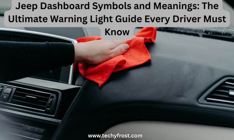 Jeep Dashboard Symbols and Meanings The Ultimate Warning Light Guide Every Driver Must Know