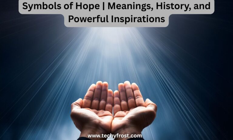 Symbols of Hope Meanings, History, and Powerful Inspirations